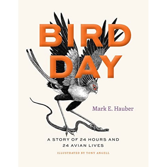 Pre-Owned Bird Day: A Story of 24 Hours and 24 Avian Lives (Hardcover) 022681940X 9780226819402