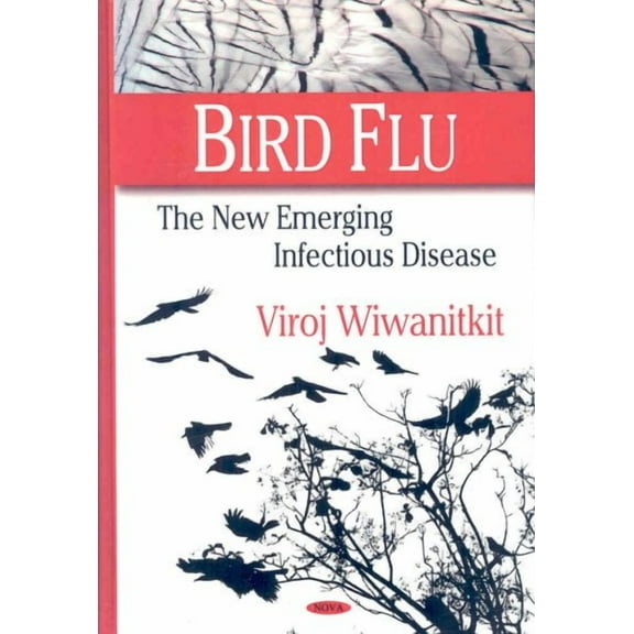 Bird Flu : The New Emerging Infectious Disease