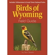 Bird Identification Guides Birds of Wyoming Field Guide: Includes Yellowstone & Grand Teton National Parks, (Paperback)