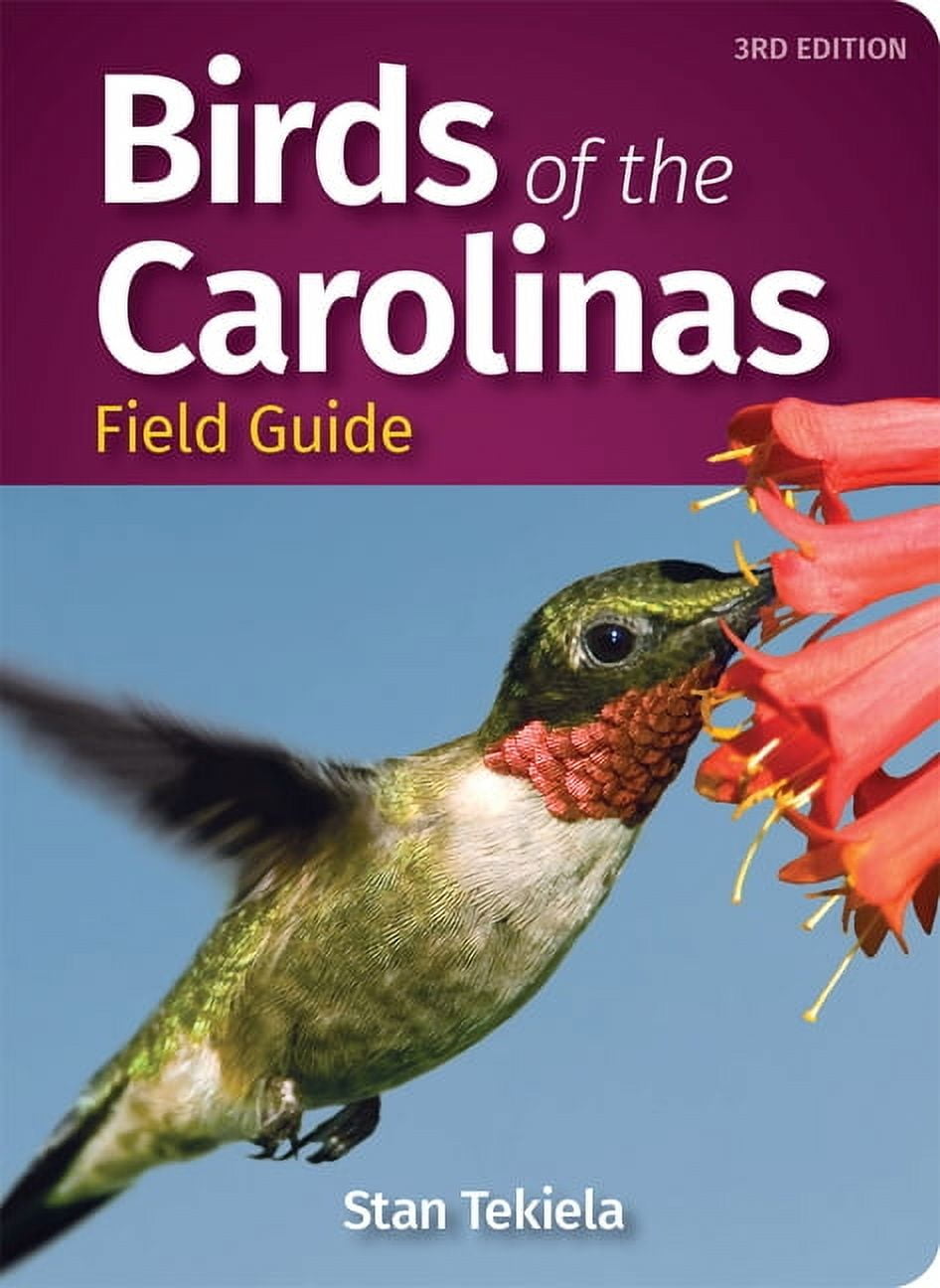 STAN TEKIELA Bird Identification Guides: Birds of the Carolinas Field Guide (3rd Edition) (Paperback)