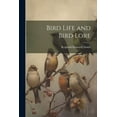 thumbnail image 1 of Bird Life and Bird Lore (Paperback), 1 of 1