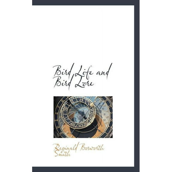 Bird Life and Bird Lore (Paperback)