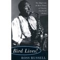 thumbnail image 1 of Bird Lives!: The High Life and Hard Times of Charlie (Yardbird) Parker, (Paperback), 1 of 1