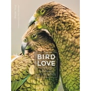 Bird Love The Family Life of Birds, Hardcover