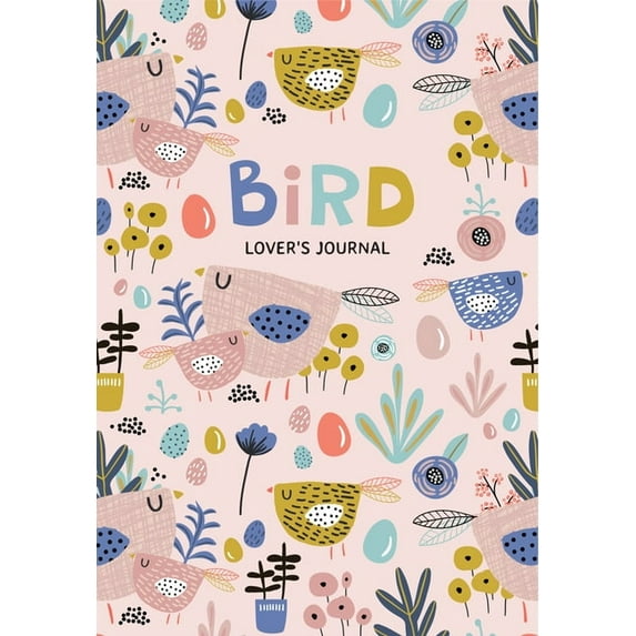 Bird Lover's Blank Journal: A Cute Journal of Feathers and Diary Notebook Pages (Journal for the Bird Watching Enthusias, (Hardcover)
