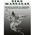 thumbnail image 1 of Bird Mandalas: 25 Birds Pattern to Coloring for Both Adults and Children/Relaxing Pattern of Birds. (Paperback), 1 of 1