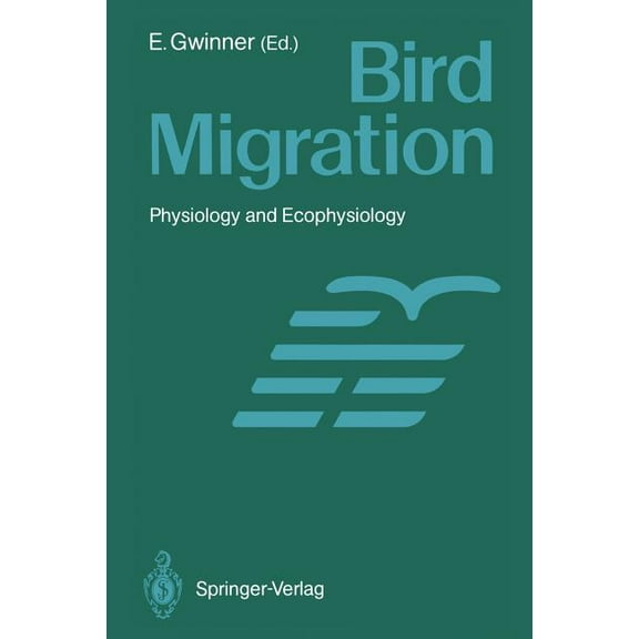 Bird Migration: Physiology and Ecophysiology, (Paperback)
