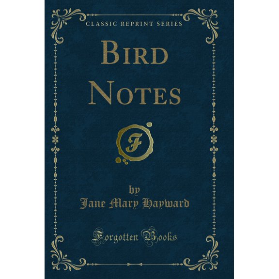 Bird Notes (Classic Reprint)