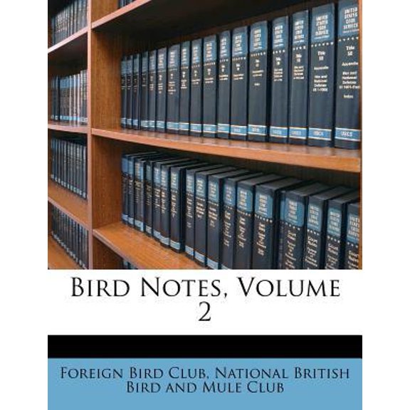 Bird Notes, Volume 2 Paperback