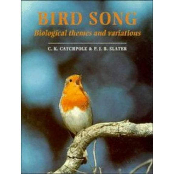 Pre-Owned Bird Song: Biological Themes and Variations (Hardcover) 0521417996 9780521417990
