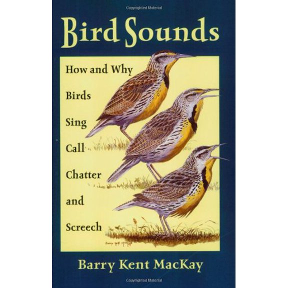 Pre-Owned Bird Sounds: How and Why Birds Sing, Call, Chatter, and Screech (Paperback) 0811727874 9780811727877
