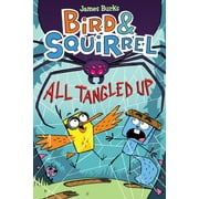 JAMES BURKS Bird Squirrel All Tangled Up: A Graphic Novel (Bird Squirrel #5)