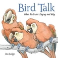 thumbnail image 1 of Pre-Owned Bird Talk: What Birds Are Saying and Why (Hardcover) 1596436468 9781596436466, 1 of 1