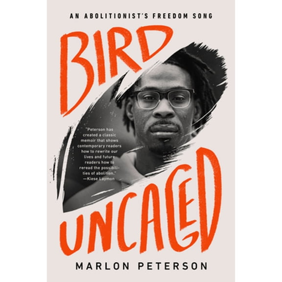 Pre-Owned Bird Uncaged: An Abolitionist's Freedom Song (Paperback) 1645036529 9781645036524