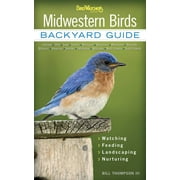 BILL THOMPSON Bird Watcher's Digest Backyard Guide: Midwestern Birds : Backyard Guide - Watching - Feeding - Landscaping - Nurturing - Indiana, Ohio, Iowa, Illinois, Michigan, Wisconsin, Minnesota, Kentucky, Missouri, Arkansas, Kansas, Oklahoma, Nebraska, North Dakota, South Dakota (Paperback)