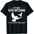 thumbnail image 1 of Bird Watching Government Conspiracy Birds Aren’t Real T-Shirt, 1 of 4