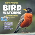 thumbnail image 1 of Bird Watching Guide for Kids, (Paperback), 1 of 1