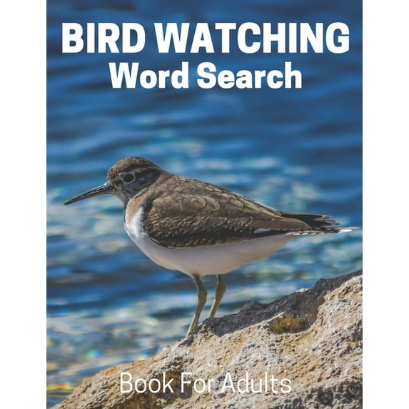 Hobbies and Leisure Book Bird Watching Word Search Book For Adults: Large Print Bird Watching gift Puzzle Book With Solutions, (Paperback)