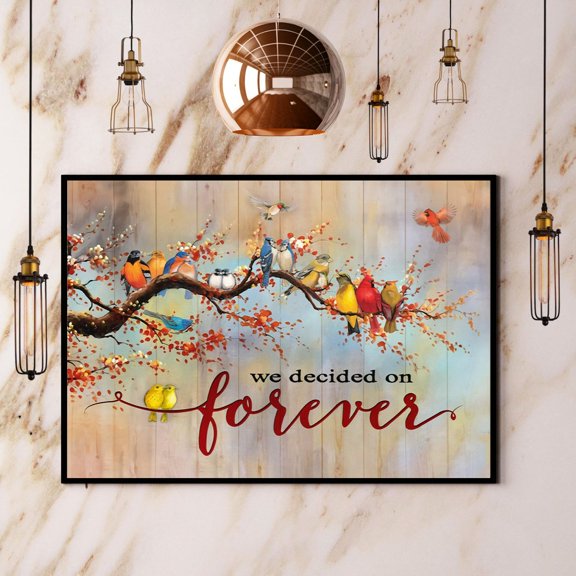 Bird We Decided On Forever Paper Poster No Frame Matte Wall Art Decor 11 x 17 Inch Poster