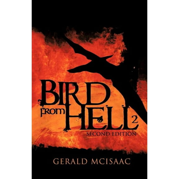 Bird from Hell: Second Edition, (Paperback)