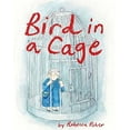 thumbnail image 1 of Pre-Owned Bird in a Cage (Paperback) 177262005X 9781772620054, 1 of 1
