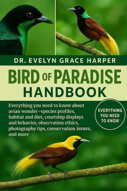 Bird of Paradise Handbook: Everything You Need To Know About Avian ...