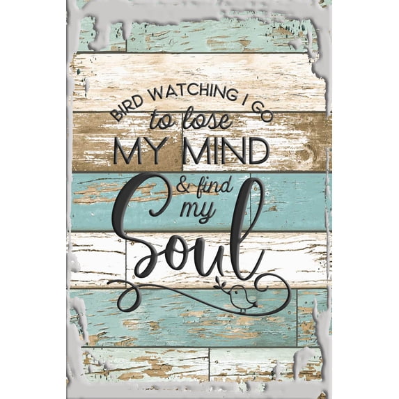 Bird watching I go to lose my mind & find my soul love nature White Wall Art Decor Funny Gift