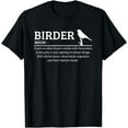 thumbnail image 1 of Birder Definition Funny Birding Birdwatching Lovers T-Shirt mens t shirt，black，women，funny，misfits，men，journey, 1 of 4