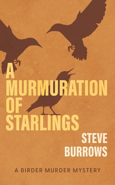 Birder Murder Mystery A Murmuration of Starlings: A Birder Murder Mystery, Book 10, (Paperback)