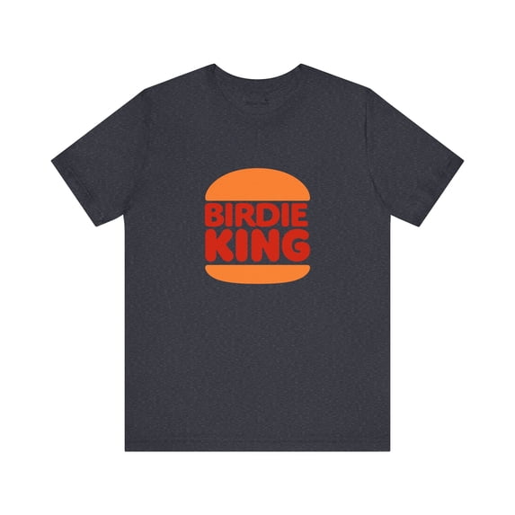 Birdie King | Golf Parody Tshirt