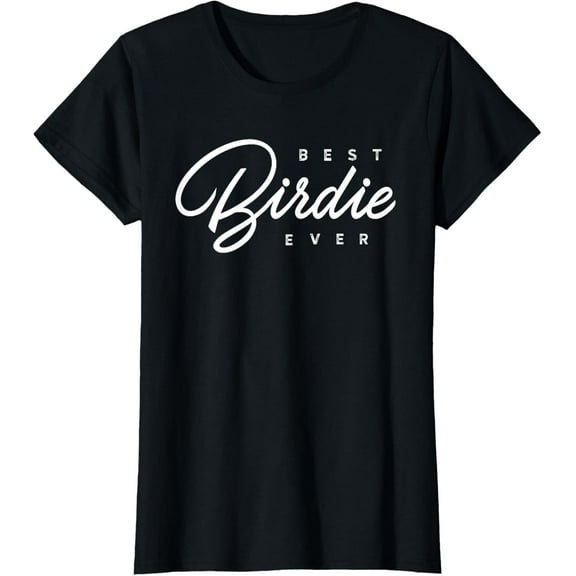 Birdie Shirt Gift: Best Birdie Ever T-Shirt