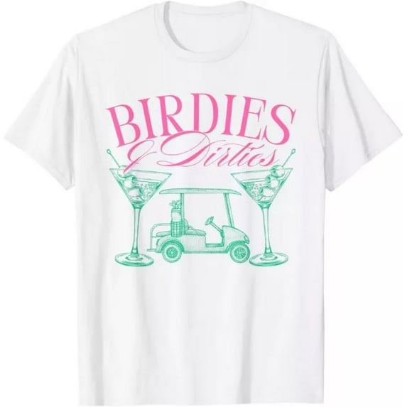 Birdies & Dirties Golf Birthday Martini Cocktail T-Shirt Unisex S-5XL Hot Trending Shirt, Vintage Birthday Gift