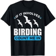 thumbnail image 2 of How To Identify A Bird Funny Birds Lover Nature Birdwatcher T-Shirt 2 of 14