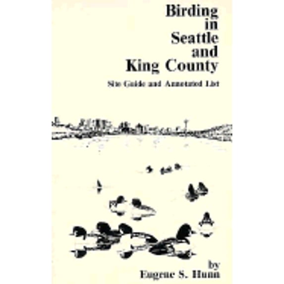 Pre-Owned Birding in Seattle and King County: Site Guide and Annotated List (Trailside Series) (Paperback) 0914516051 9780914516057