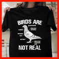 thumbnail image 1 of Birds Aren't Real Pigeon Drone Surveillance Conspiracy Theory Funny T-Shirt H973, for Unisex, Up to Size 5XL, 1 of 2
