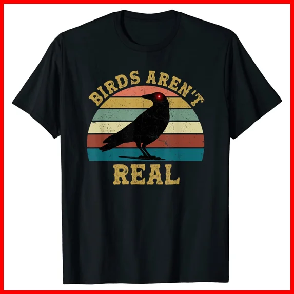 Birds Arent Real Movement If It Flies It Spies Unisex T-Shirt S-5XL