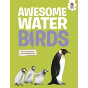 Birds Awesome Water Birds, Hardcover