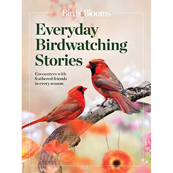 Pre-Owned Birds Blooms Everyday Birdwatching Stories: Encounters with feathered friends in every season Paperback Birds Blooms