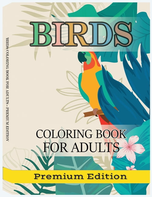 Birds Coloring Book for Adults: Beautiful Birds Patterns for Stress ...