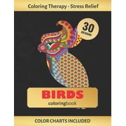 Birds Coloring Book Art Therapy for Adults - Stress Relieving Animal Design - Color Charts Included up to 300 colors - Reduce anxiety -