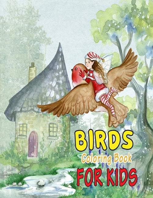 Birds Coloring Book For Kids: 30 Unique and Fun Images of Birds, Birds Coloring Book for Kids & Toddlers Ages 3+ Activity Books for Preschooler (Paperback)