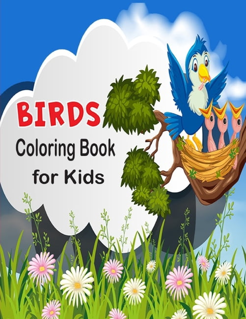 Birds Coloring Book For Kids: 30 Unique and Fun Images of Birds, Birds Coloring Book for Kids & Toddlers Ages 3+ Activity Books for Preschooler (Paperback)