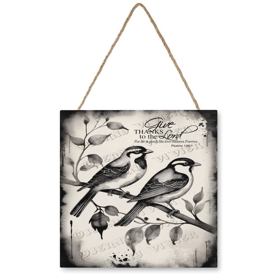 Birds Decor Give Thanks to The Lord for He Is Good; His Love Endures Forever. Psalms 136:1 Wall Art Wooden Hanging Sign for Bedroom Kitchen Wall Decorations Bar Interior Decor 12"x12"