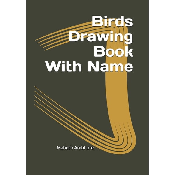 Birds Drawing Book with Name: Birds With Name Drawing Book For Kids (Paperback)