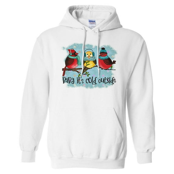Birds It's Cold Outside Hoodie Sweatshirt Unisex Large White