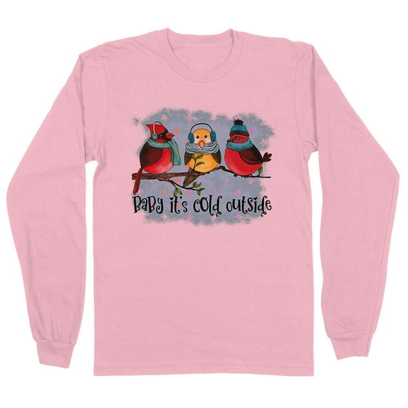 Birds It's Cold Outside Long Sleeve Shirt Unisex 3X-Large Pink