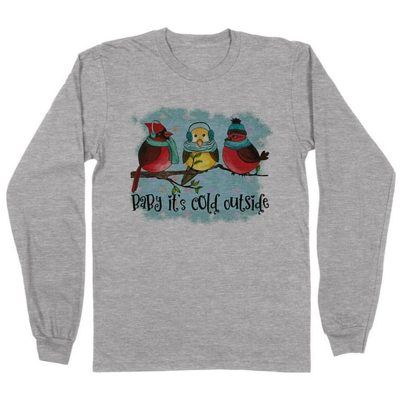 Birds It's Cold Outside Long Sleeve Shirt Unisex Large Grey