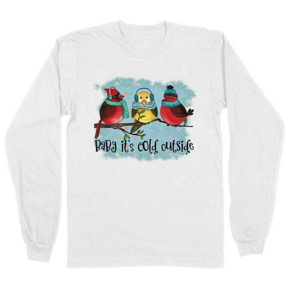Birds It's Cold Outside Long Sleeve Shirt Unisex Large White