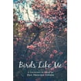 thumbnail image 1 of Birds Like Me (Paperback), 1 of 1