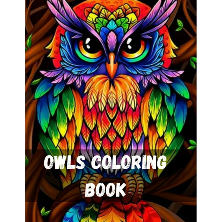 Adorable Owls Coloring Book For 4-8: Best Adult Coloring Book with Cute Owl  Portraits, Fun Owl Designs, interested 50+ unique design every one must lo  (Paperback)